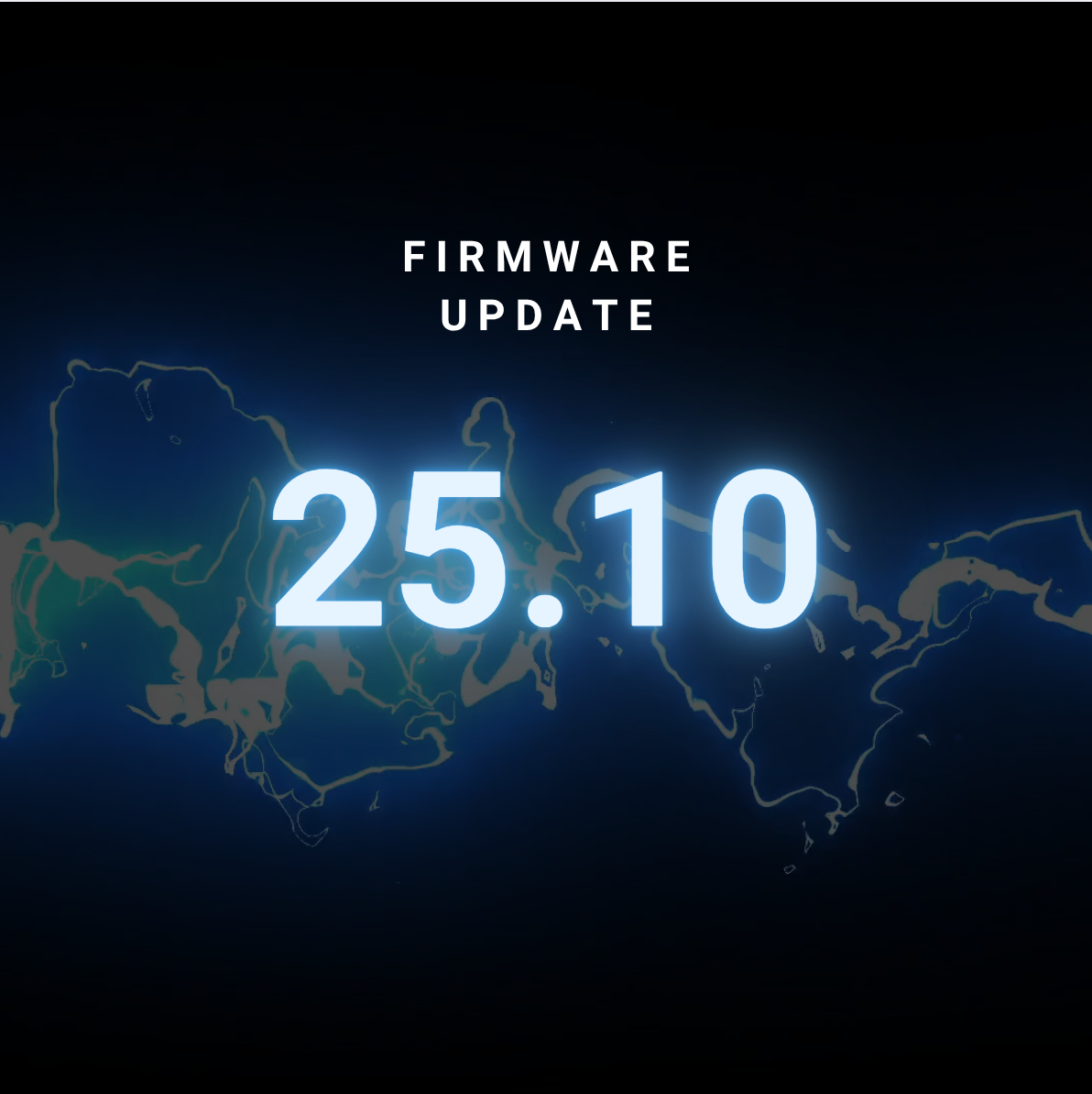 Now Available-Firmware Update 25.10
